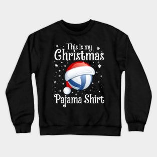 This Is My Christmas Pajama shirt Volleyball Christmas Crewneck Sweatshirt